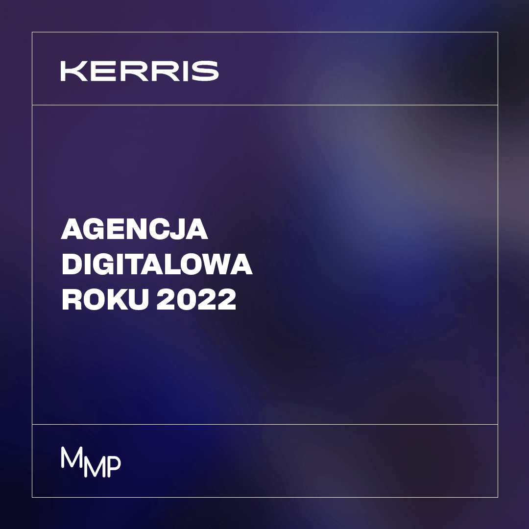 KERRIS z wyróżnieniem Agencja Digitalowa Roku 2022!