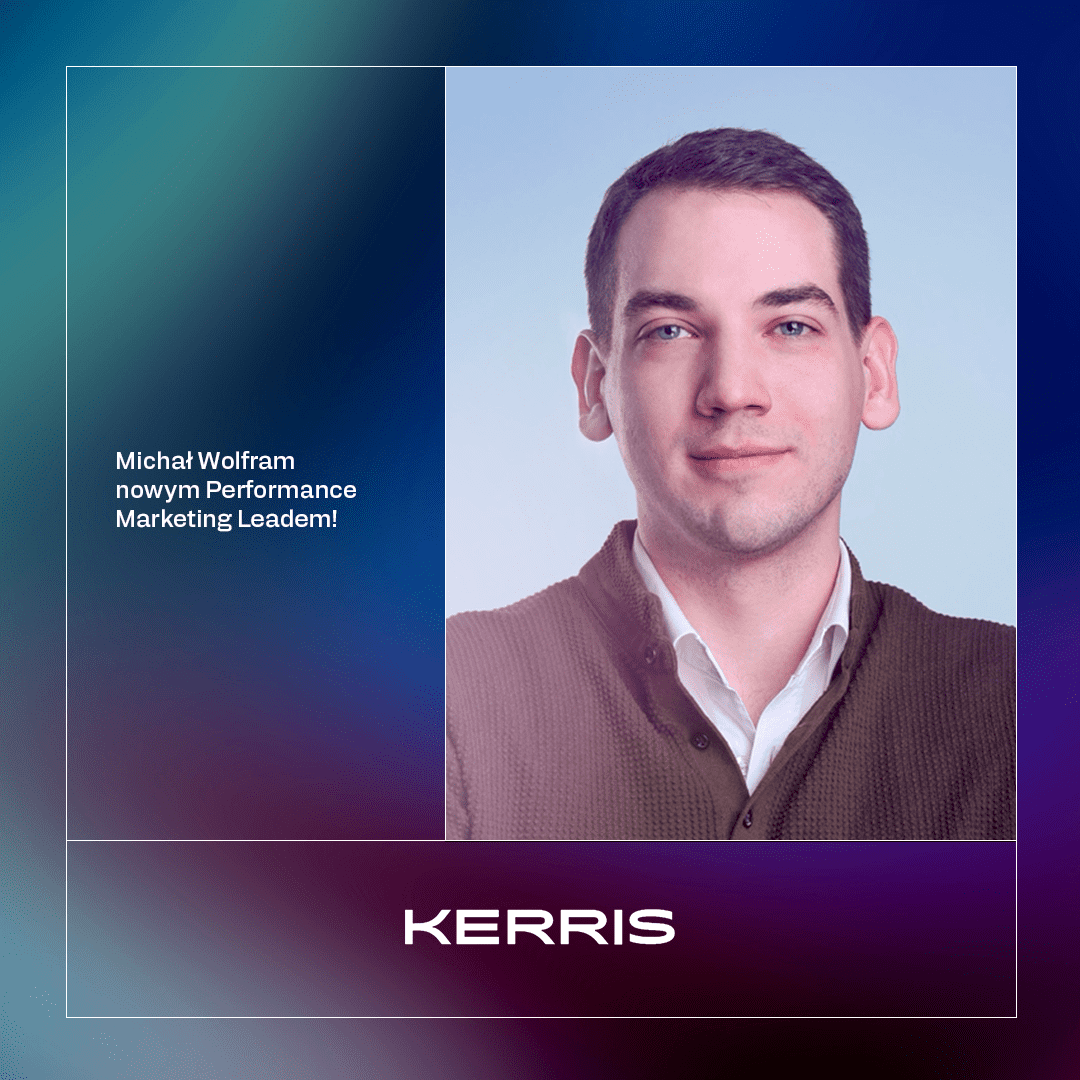 Michał Wolfram nowym Performance Marketing Leadem w KERRIS