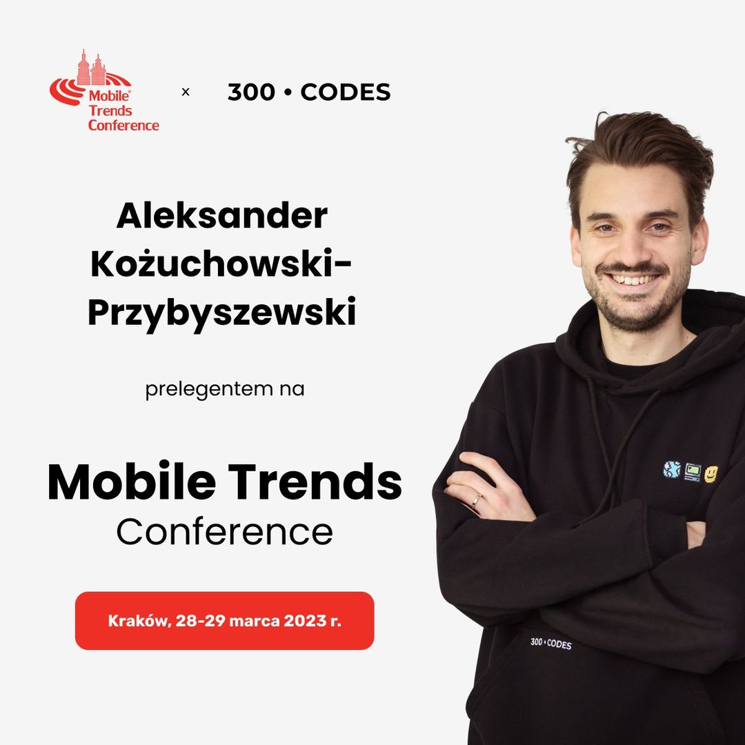 300.codes na Mobile Trends Confrence ‘23 już 28 marca!