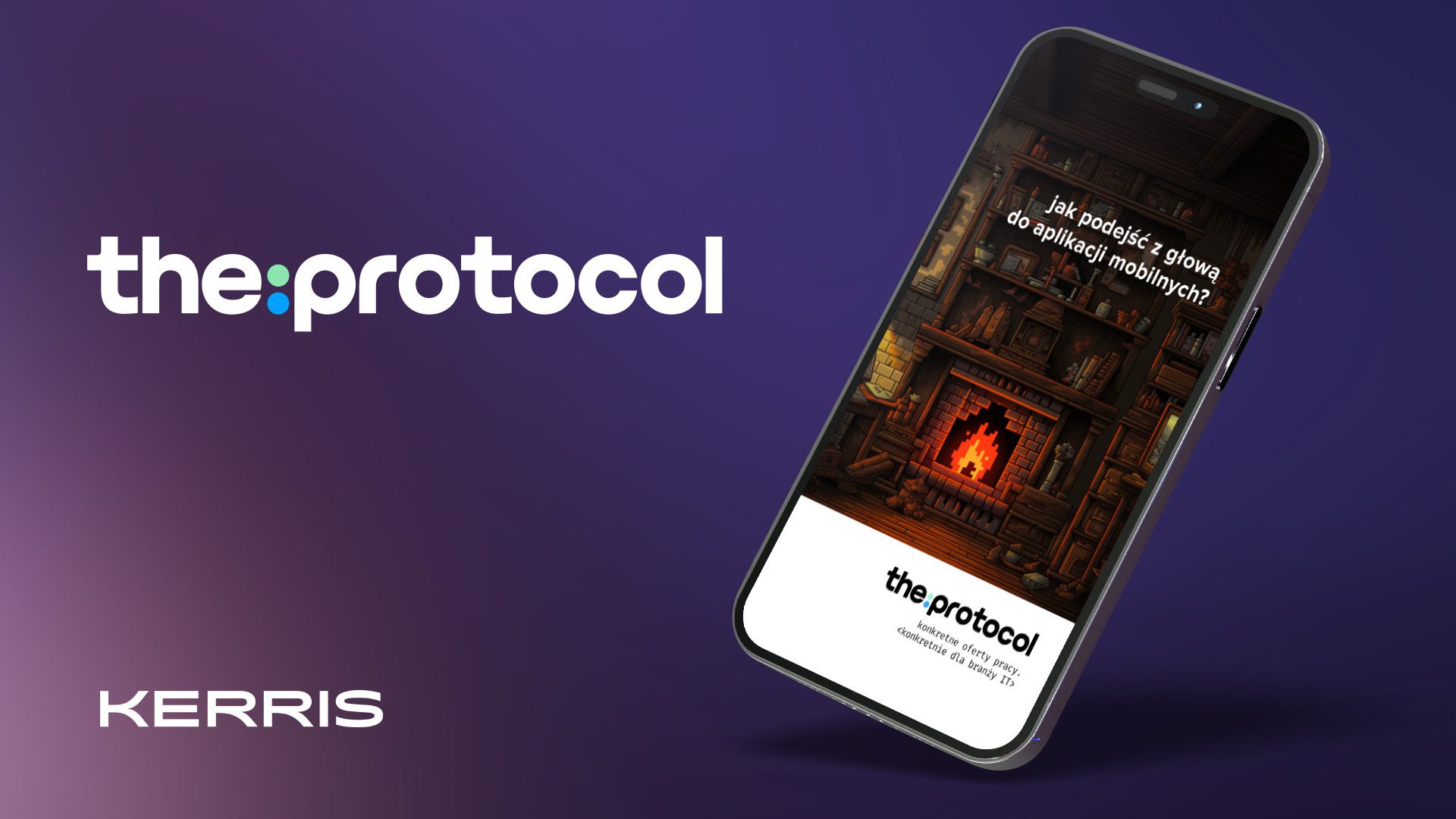 KERRIS z nowym projektem digital dla the:protocol