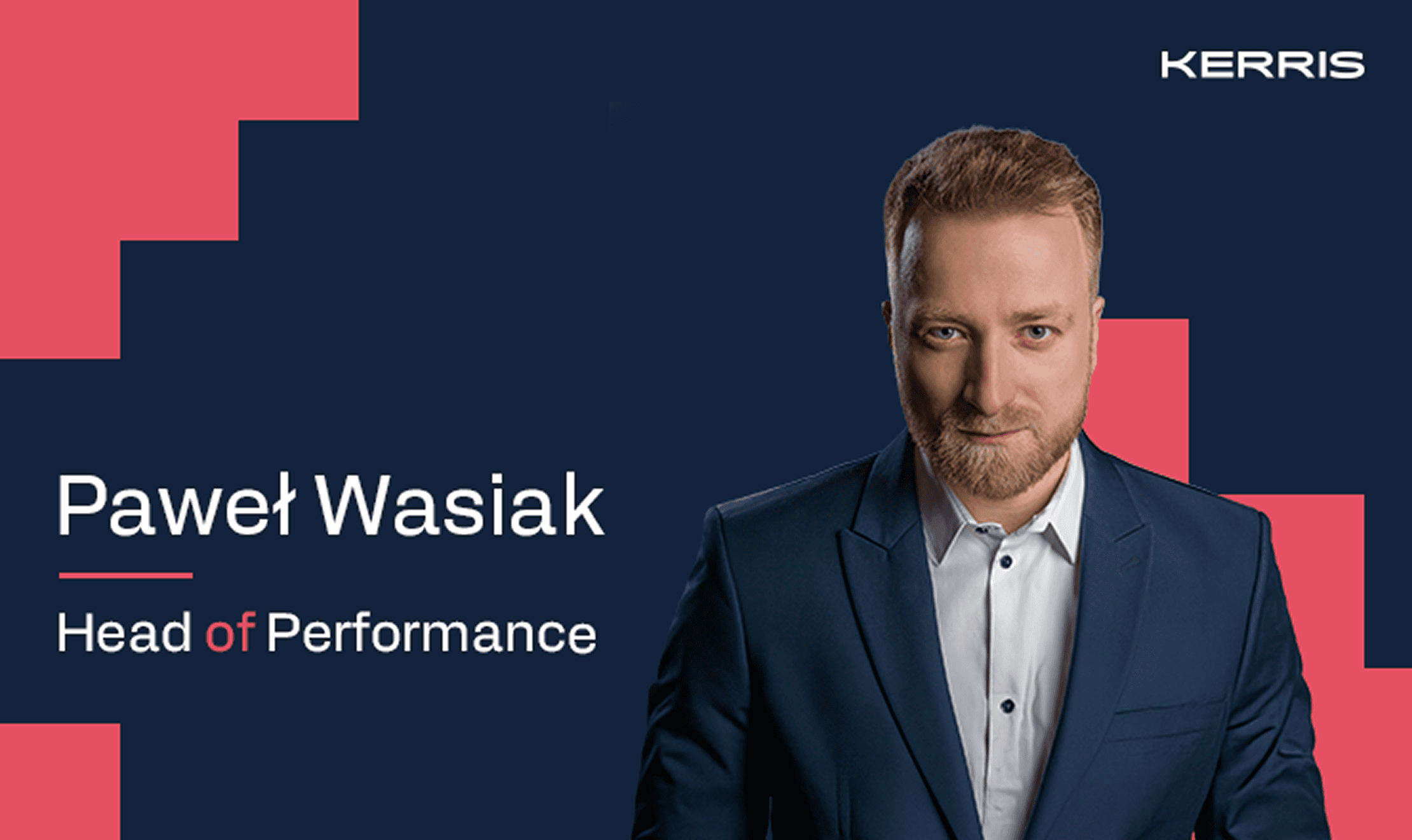 Paweł Wasiak awansuje na stanowisko Head of Performance w agencji KERRIS